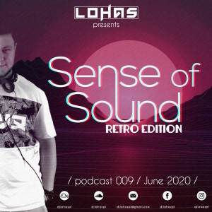 LohaS - Sense Of Sound Podcast 009 - Retro Edition