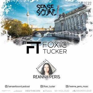 Sense Of Sound Podcast - S02E22 - Foxic Tucker - Guest Mix @ Reanna Peris