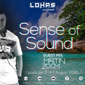 LohaS - Sense Of Sound Podcast 014 - Guest Mix @ MARTIN ZOOM