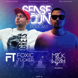 Sense Of Sound Podcast - S03E19 - Foxic Tucker - Guest Mix @ Milkwish (PL)