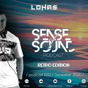 LohaS - Sense Of Sound Podcast 030 - Retro Edition