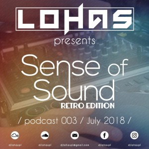 LohaS - Sense Of Sound Podcast 003 - Retro Edition