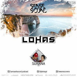 Sense Of Sound Podcast - S02E08 - LohaS - Guest Mix @ SUNANA