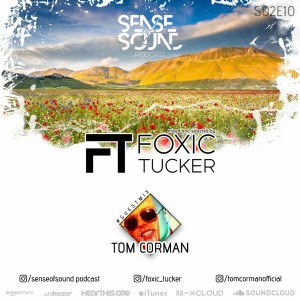 Sense Of Sound Podcast - S02E10 - Foxic Tucker - Guest Mix @ Tom Corman