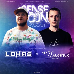 Sense Of Sound Podcast - S03E17 - LohaS - Guest Mix @ Mark Walker (UK)