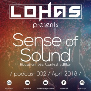 LohaS - Sense Of Sound Podcast 002 - House am See Contest Edition