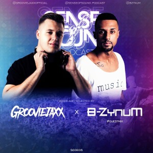 Sense Of Sound Podcast - S03E05 - GROOVIEJAXX - Guest Mix @ B-Zynum (BR)