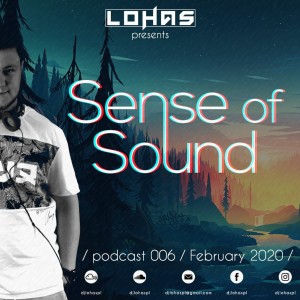 LohaS - Sense Of Sound Podcast 006