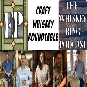 Exploring the Craft Whiskey Landscape: A Roundtable Discussion