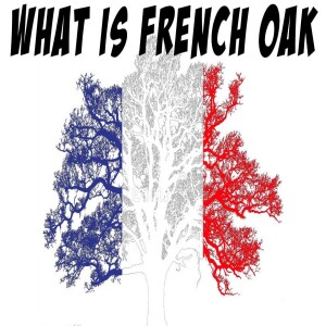 What is French Oak