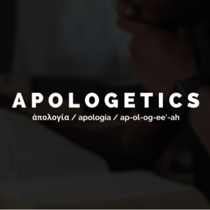 Apologetics - Segment 4