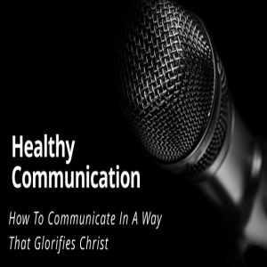 Communication - Honoring One Another