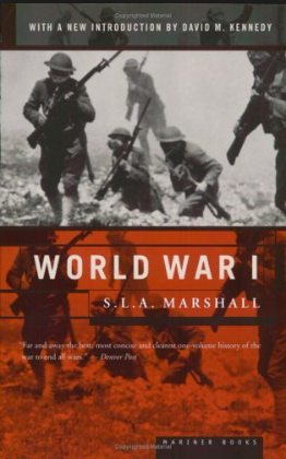 World War 1 S.L.A. Marshall Chapter 6 Introduction Excerpt