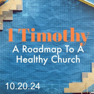 1 Timothy Wk 5: "A Worthy Aspiration"