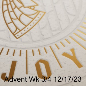 Advent Wk 3/4:”Joy”