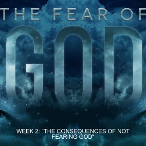HPC 04.28.24 THE FEAR OF GOD Wk 2