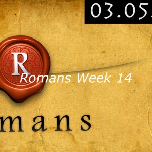 Romans Week 14