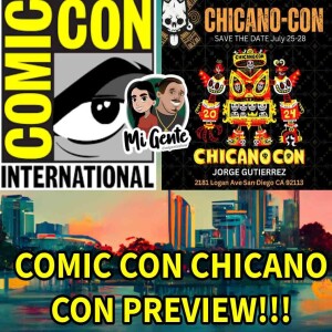 Comic Con and Chicano Con Preview