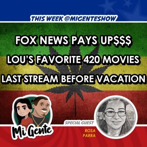 420 & Lou’s Birthday Episode