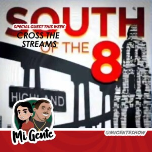 Crossing the Streams with South of 8 Pod