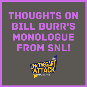 Thoughts on Bill Burr's Monologue From SNL!