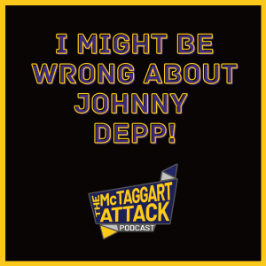 I Might Be Wrong About Johnny Depp!