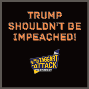 Trump Shouldn't Be Impeached!