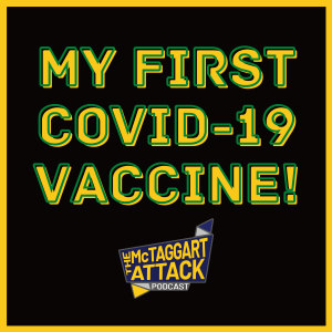My First COVID-19 Vaccine!