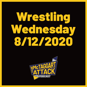 Wrestling Wednesday 8/12/2020