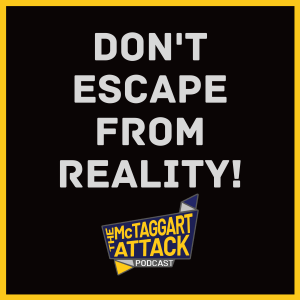 Don't Escape From Reality!