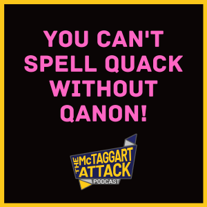 You Can't Spell Quack Without QAnon!