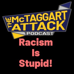 Racism Is Stupid!