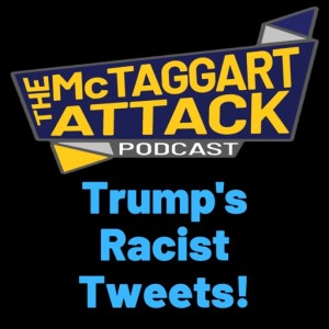Trump’s Racist Tweets!