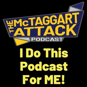 I Do This Podcast For ME!