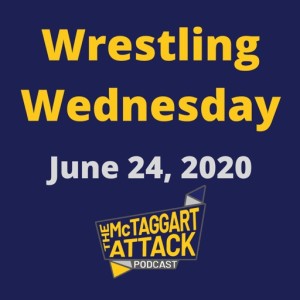 Wrestling Wednesday June 24, 2020