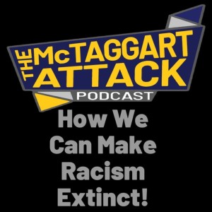 How We Can Make Racism Extinct!