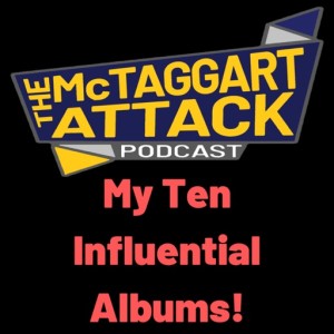 My Ten Influential Albums!