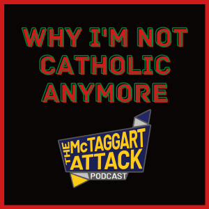 Why I'm Not Catholic Anymore