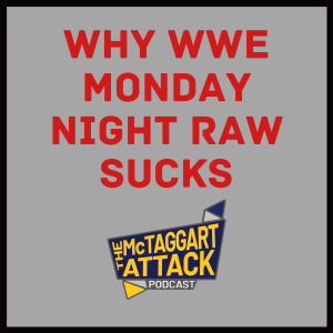Why WWE Monday Night Raw Sucks