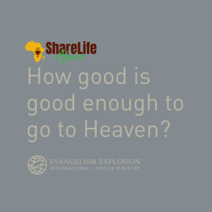 How good is good enough to go to Heaven?