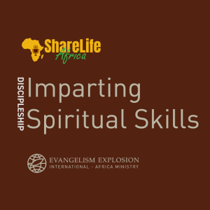 Imparting Spiritual Skills - Discipleship