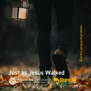 Just as Jesus Walked