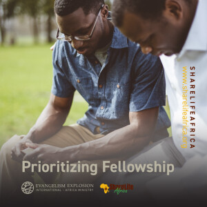 Prioritizing Fellowship