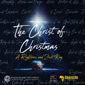 The Christ of Christmas; A Righteous and Just King