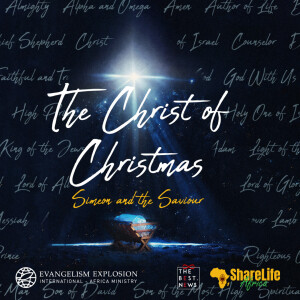 The Christ of Christmas; Simeon and the Saviour