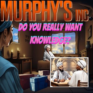 Do You Really Want Knowledge?