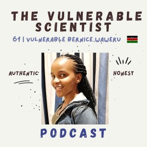 61 | Vulnerable Bernice Waweru | Part 3