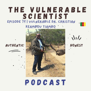 71 | Vulnerable Dr. Christian Keambou Tiambo | Part 4