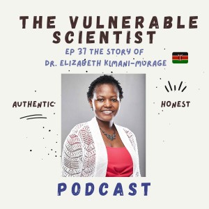 37 | The story of Dr. Elizabeth Kimani-Murage | The Scientist’s Path Series