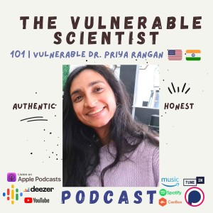 101 | Vulnerable Dr. Priya Rangan | Part 5